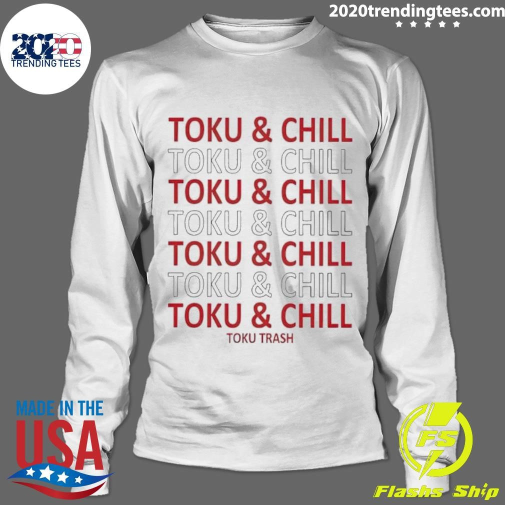 Funny Toku Trash And Chill - Adult & Kids T-Shirts, Sweatshirts & Hoodies apparel design preview 4