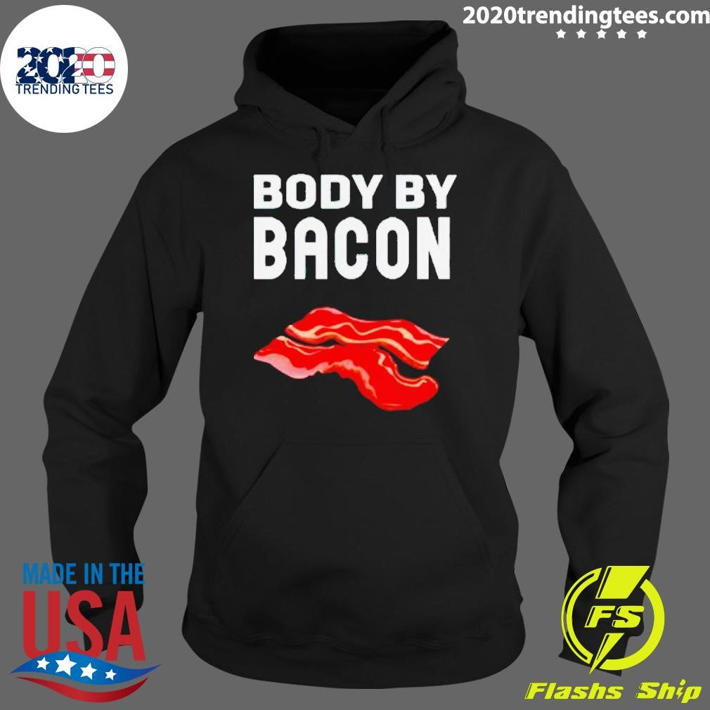 Funny Trending Body By Bacon - Adult & Kids T-Shirts, Sweatshirts & Hoodies apparel design preview 2
