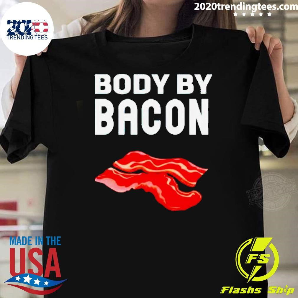 Funny Trending Body By Bacon - Adult & Kids T-Shirts, Sweatshirts & Hoodies apparel design preview 1