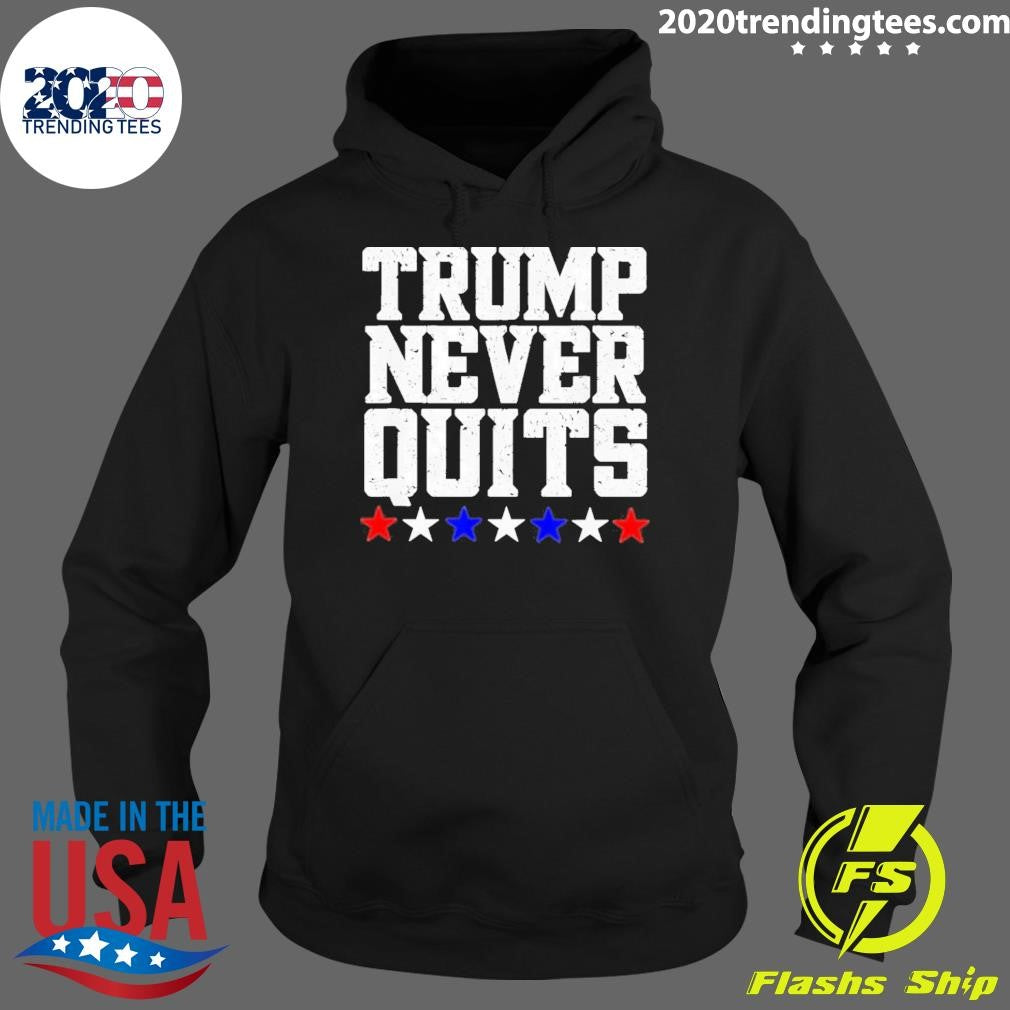 Funny Trump Never Quits 2024 - Adult & Kids T-Shirts, Sweatshirts & Hoodies apparel design preview 2