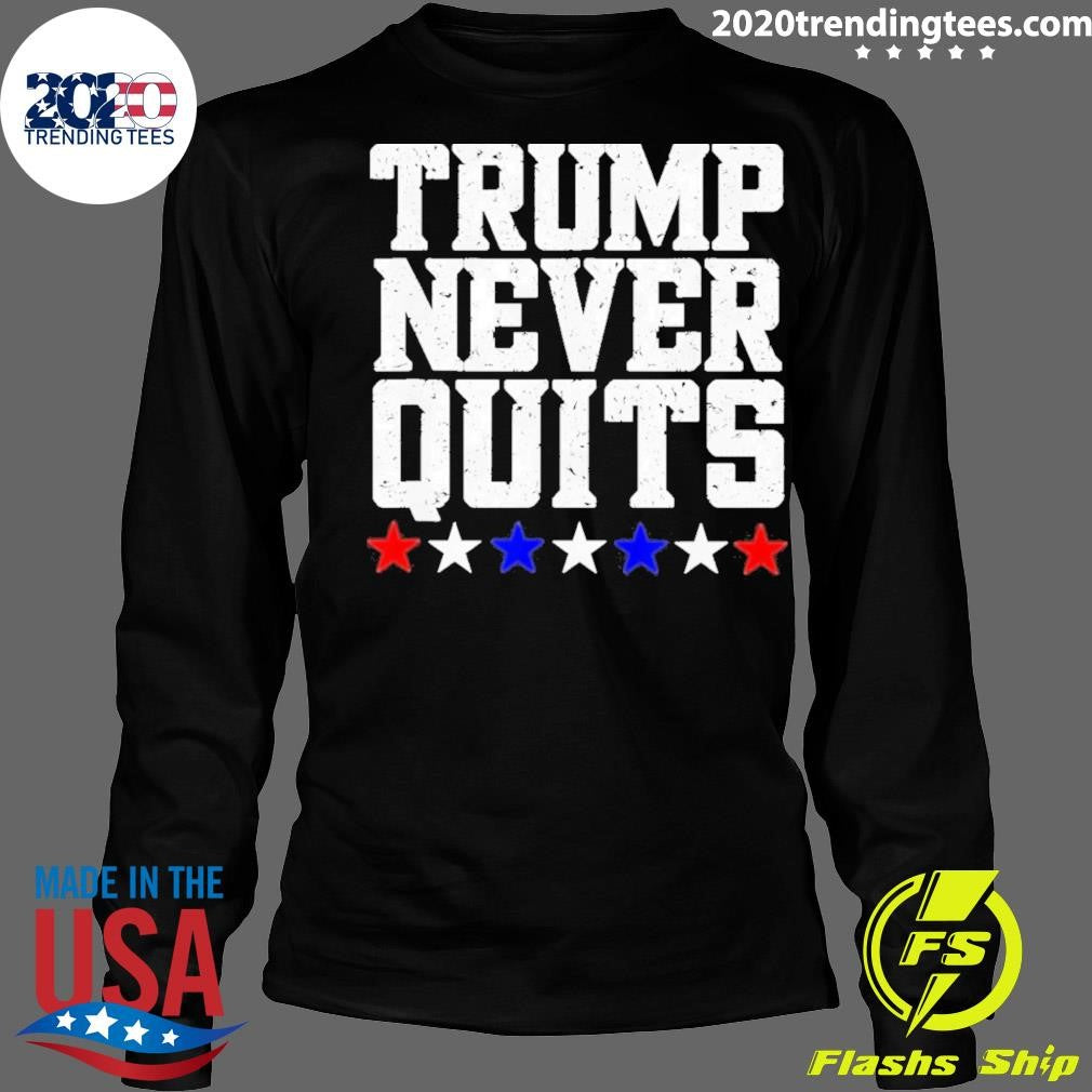 Funny Trump Never Quits 2024 - Adult & Kids T-Shirts, Sweatshirts & Hoodies apparel design preview 4