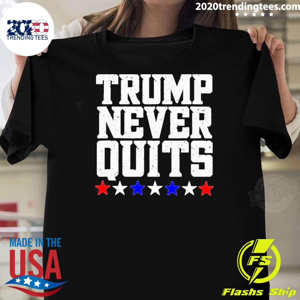 Funny Trump Never Quits 2024 - Adult & Kids T-Shirts, Sweatshirts & Hoodies apparel design preview 1