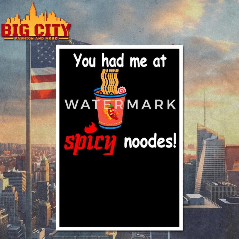 Funny You Had Me At Spicy Noode - Adult & Kids T-Shirts, Sweatshirts & Hoodies apparel design preview 4