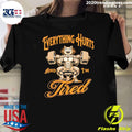 Funny cat Muscle Everything Hurts And I'm Tired - Adult & Kids T-Shirts, Sweatshirts & Hoodies apparel design preview 1