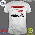 Funny do Not Touch My Nova Warning - Adult & Kids T-Shirts, Sweatshirts & Hoodies apparel design preview 1