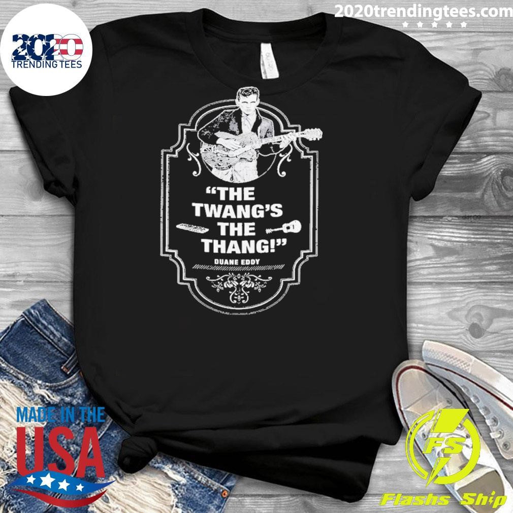 Funny duane Eddy The Twang's Thang - Adult & Kids T-Shirts, Sweatshirts & Hoodies apparel design preview 3