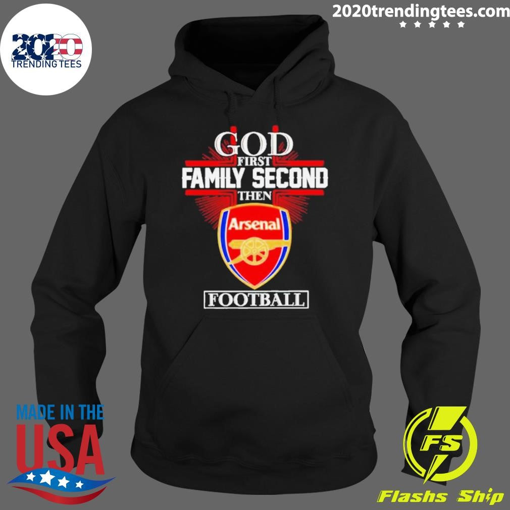 Funny god First Family Second Then Arsenal - Adult & Kids T-Shirts, Sweatshirts & Hoodies apparel design preview 2