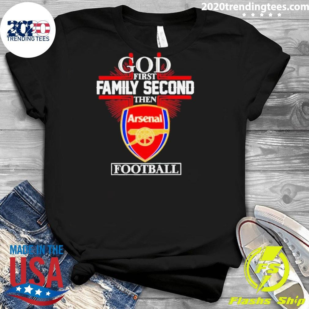 Funny god First Family Second Then Arsenal - Adult & Kids T-Shirts, Sweatshirts & Hoodies apparel design preview 3