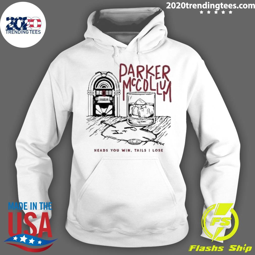Funny parker McCollum Heads You Win Tails I Lose - Adult & Kids T-Shirts, Sweatshirts & Hoodies apparel design preview 2