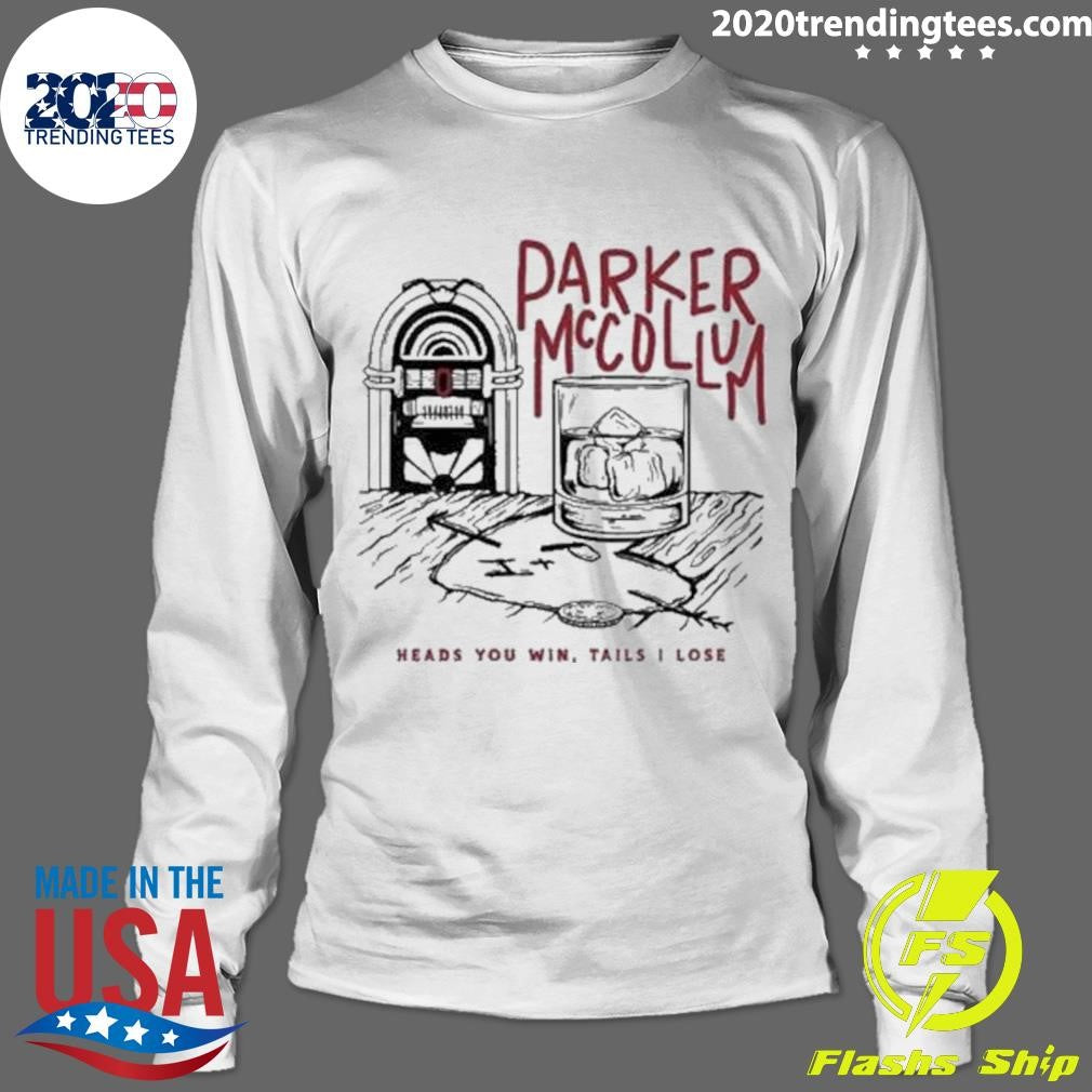 Funny parker McCollum Heads You Win Tails I Lose - Adult & Kids T-Shirts, Sweatshirts & Hoodies apparel design preview 4