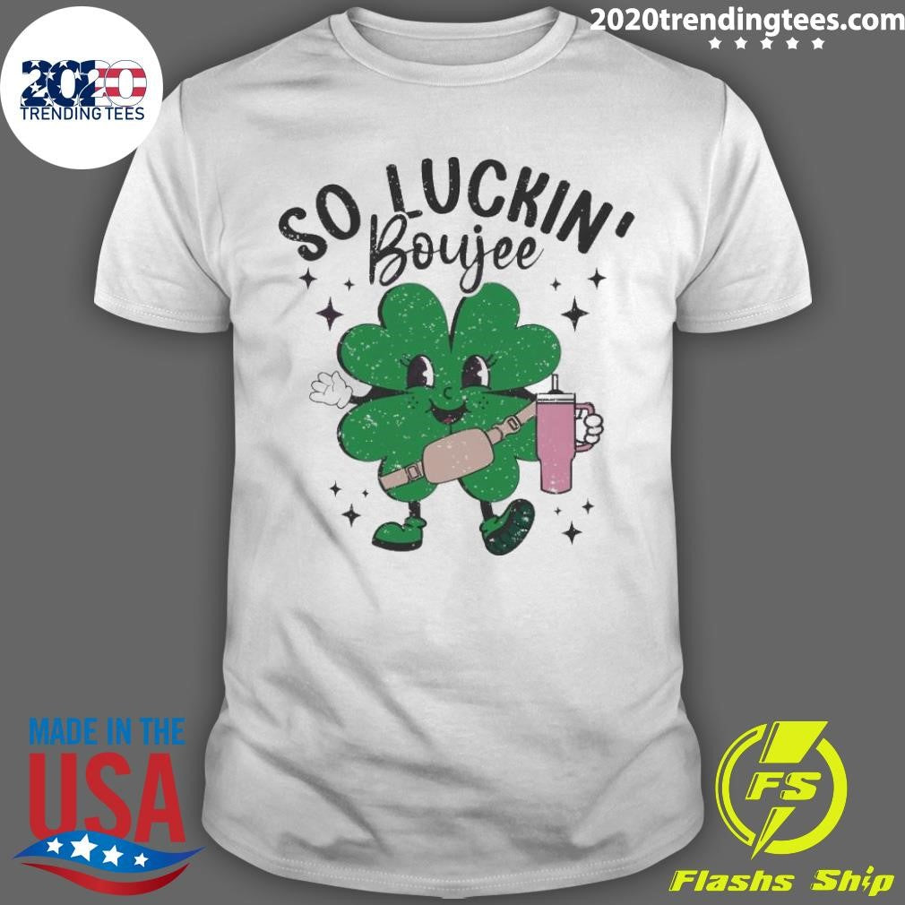 Funny so Luckin Boujee Shamrock - Adult & Kids T-Shirts, Sweatshirts & Hoodies apparel design preview 1
