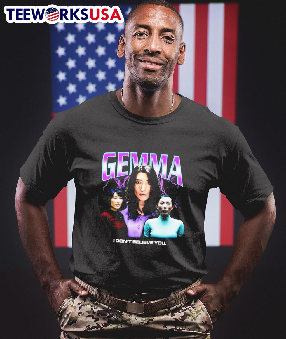 Gemma I don't believe you - Adult & Kids T-Shirts, Sweatshirts & Hoodies apparel design preview 1