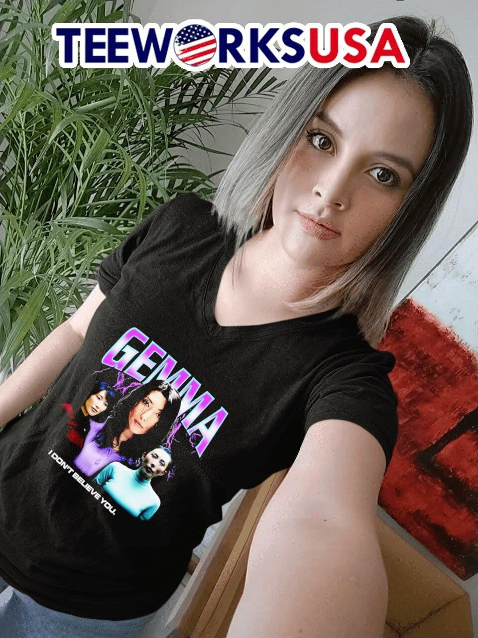 Gemma I don't believe you - Adult & Kids T-Shirts, Sweatshirts & Hoodies apparel design preview 7