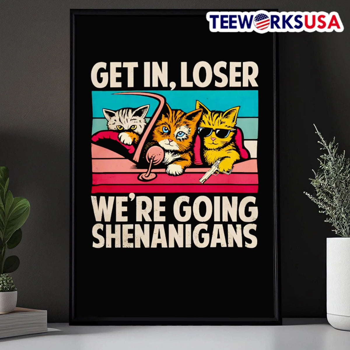 Get In, Loser We're Going Shenanigans Cats - Adult & Kids T-Shirts, Sweatshirts & Hoodies apparel design preview 5