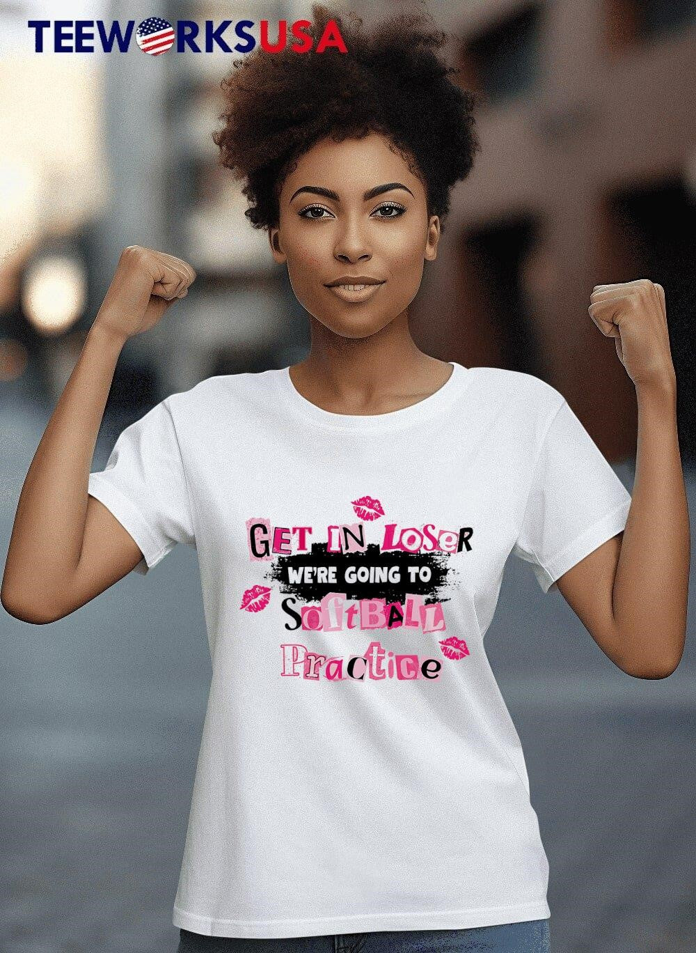 Get in Loser we're going to softball practice - Adult & Kids T-Shirts, Sweatshirts & Hoodies apparel design preview 4