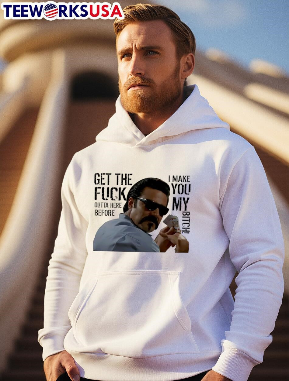 Get the fuck outta here before I make you my bitch - Adult & Kids T-Shirts, Sweatshirts & Hoodies apparel design preview 2