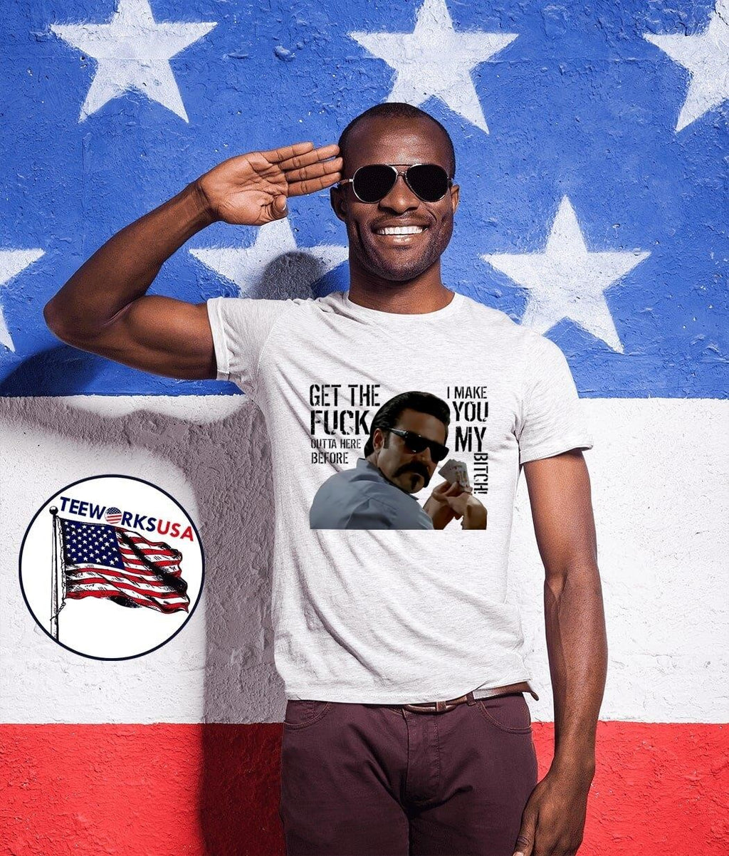 Get the fuck outta here before I make you my bitch - Adult & Kids T-Shirts, Sweatshirts & Hoodies apparel design preview 1