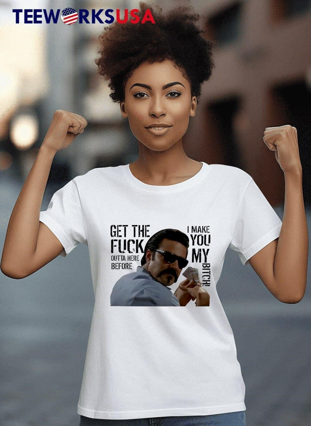 Get the fuck outta here before I make you my bitch - Adult & Kids T-Shirts, Sweatshirts & Hoodies apparel design preview 8