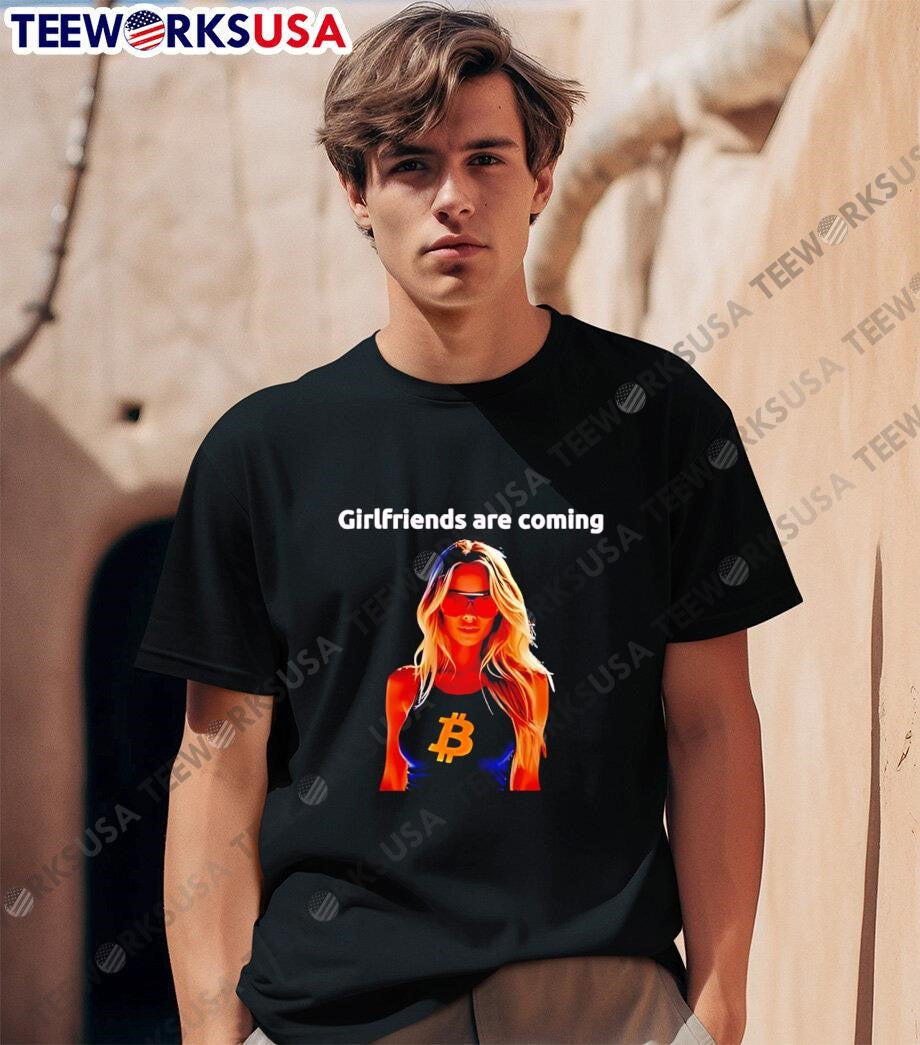 Girlfriends Are Coming Bitcoin - Adult & Kids T-Shirts, Sweatshirts & Hoodies apparel design preview 1