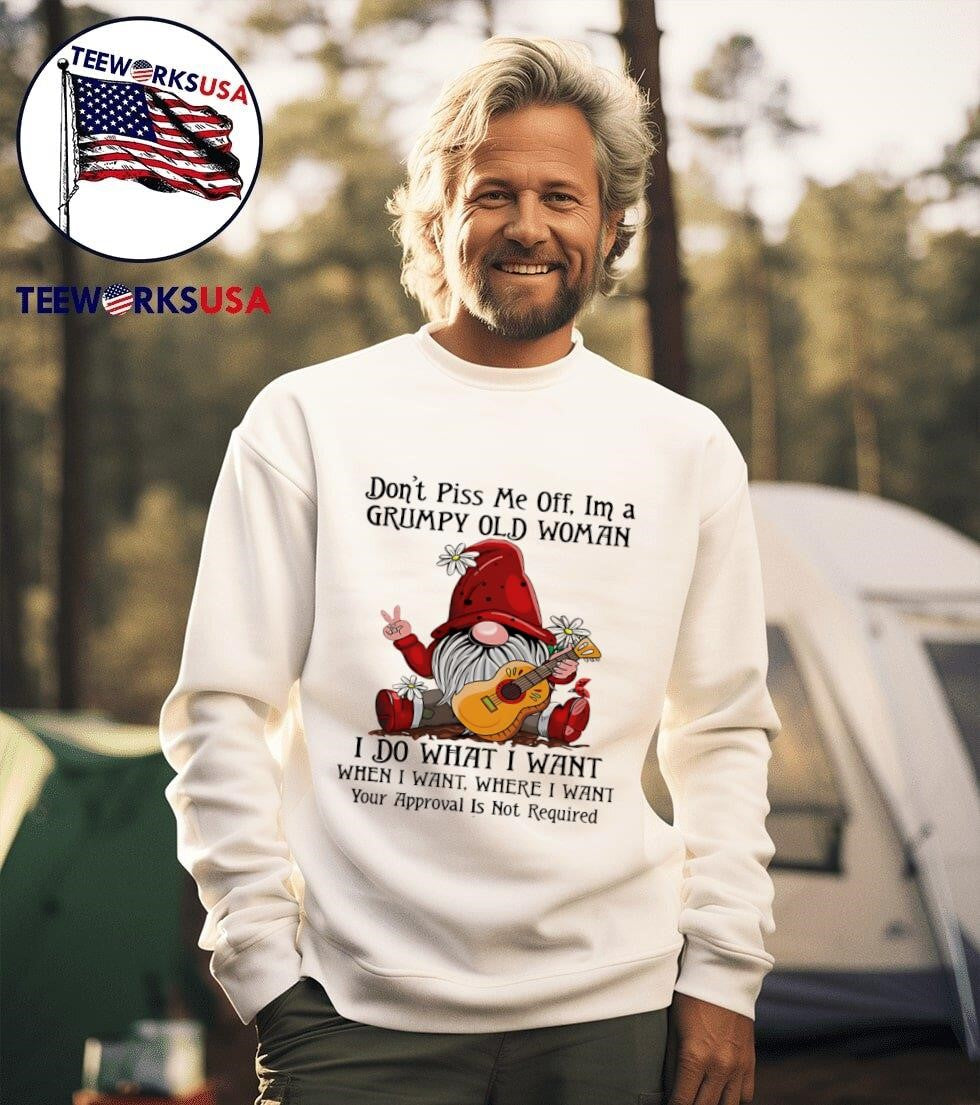 Gnome don't piss me off I'm a grumpy old woman I do - Adult & Kids T-Shirts, Sweatshirts & Hoodies apparel design preview 3