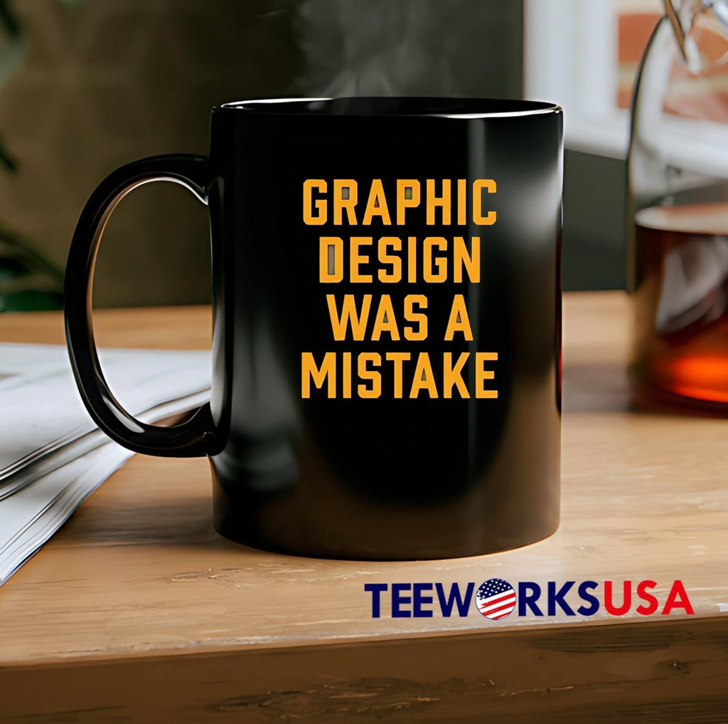 Graphic Design Was A Mistake - Adult & Kids T-Shirts, Sweatshirts & Hoodies apparel design preview 2