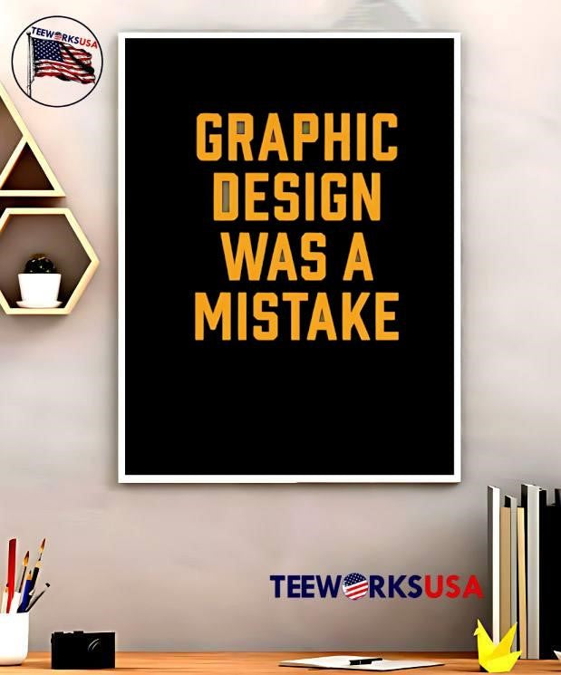 Graphic Design Was A Mistake - Adult & Kids T-Shirts, Sweatshirts & Hoodies apparel design preview 5
