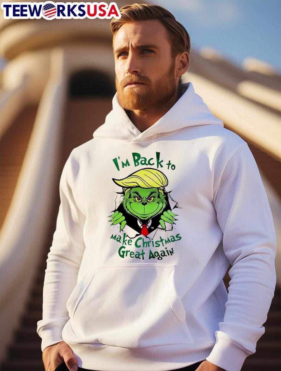 Grinch I'm back to make christmas great again - Adult & Kids T-Shirts, Sweatshirts & Hoodies apparel design preview 2