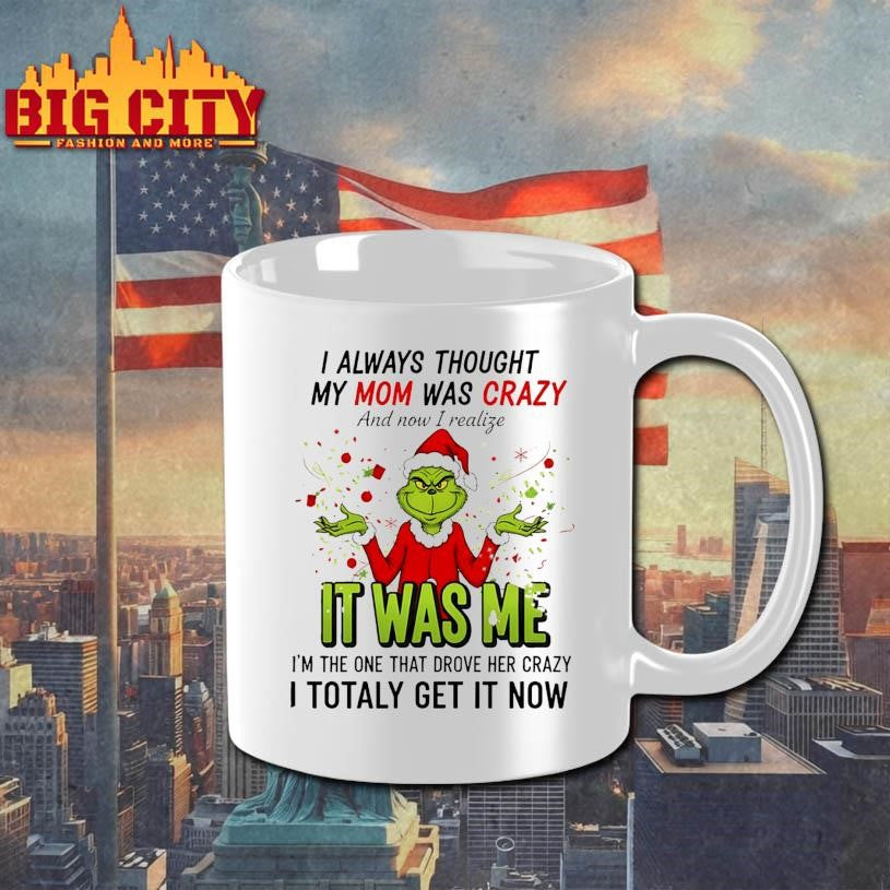 Grinch Santa hat I always thought my mom was crazy - Adult & Kids T-Shirts, Sweatshirts & Hoodies apparel design preview 3