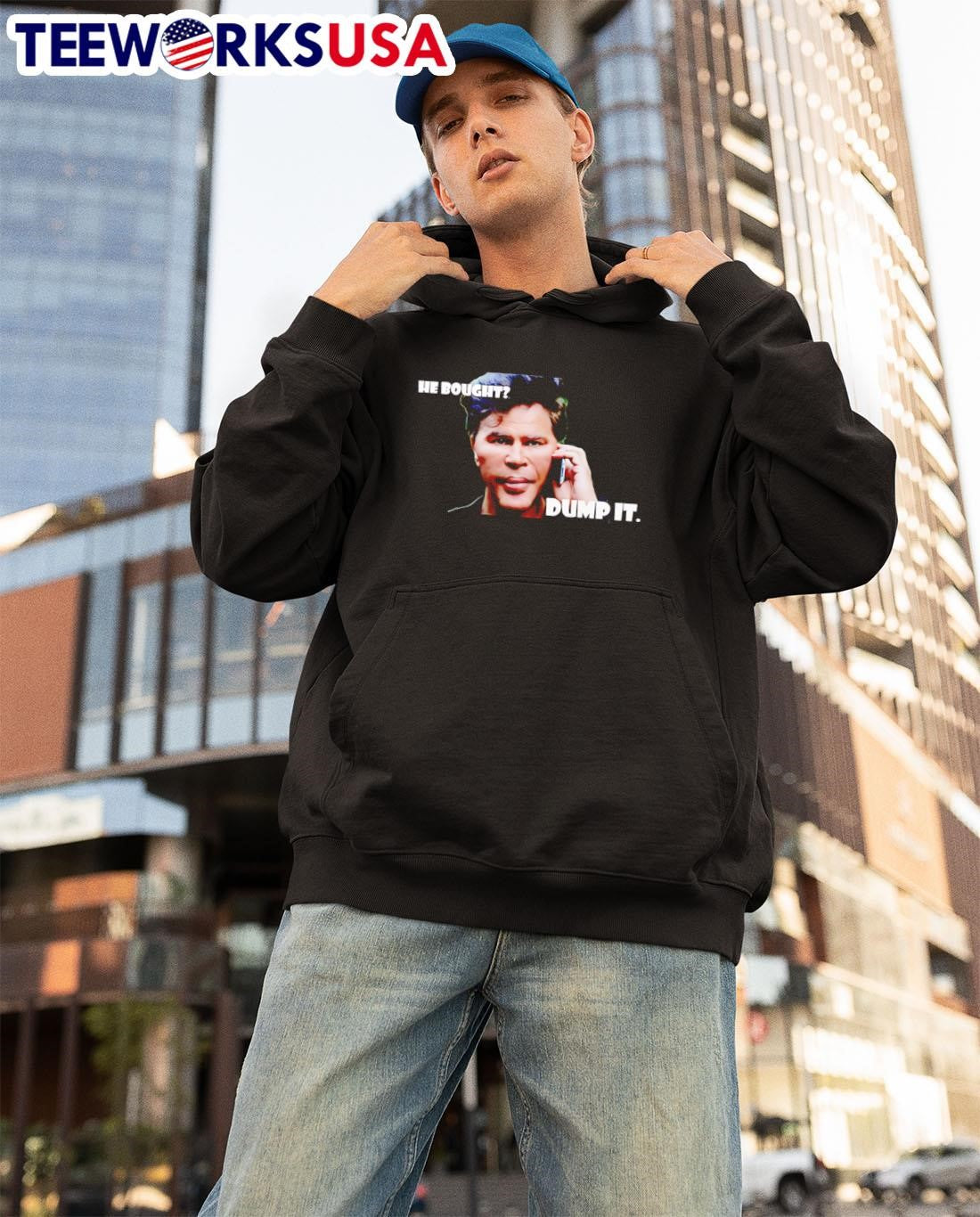 He bought dump it meme - Adult & Kids T-Shirts, Sweatshirts & Hoodies apparel design preview 3