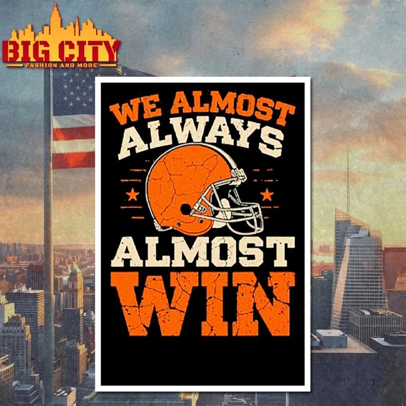 Helmet We Almost Always Win Football - Adult & Kids T-Shirts, Sweatshirts & Hoodies apparel design preview 4
