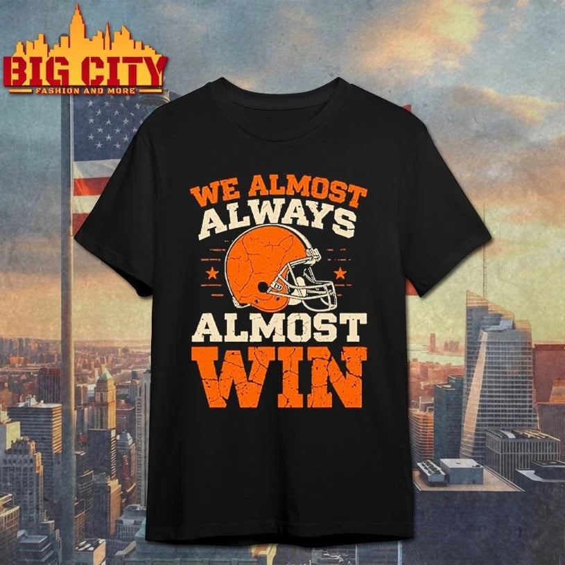 Helmet We Almost Always Win Football - Adult & Kids T-Shirts, Sweatshirts & Hoodies apparel design preview 1