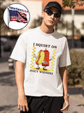 Hotdog I squirt on juicy wieners - Adult & Kids T-Shirts, Sweatshirts & Hoodies apparel design preview 1