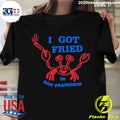 I Got Fried In San Francisco - Adult & Kids T-Shirts, Sweatshirts & Hoodies apparel design preview 1