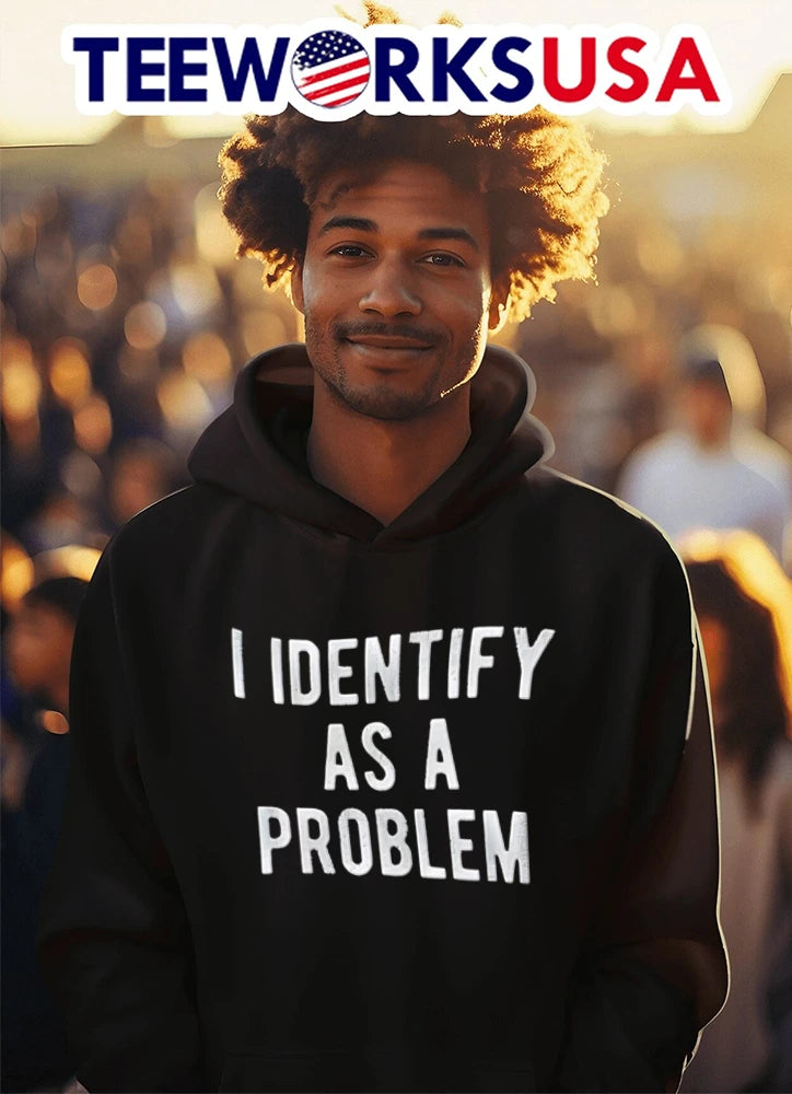I Identify As A Problem Cracked Block Typography - Adult & Kids T-Shirts, Sweatshirts & Hoodies apparel design preview 3