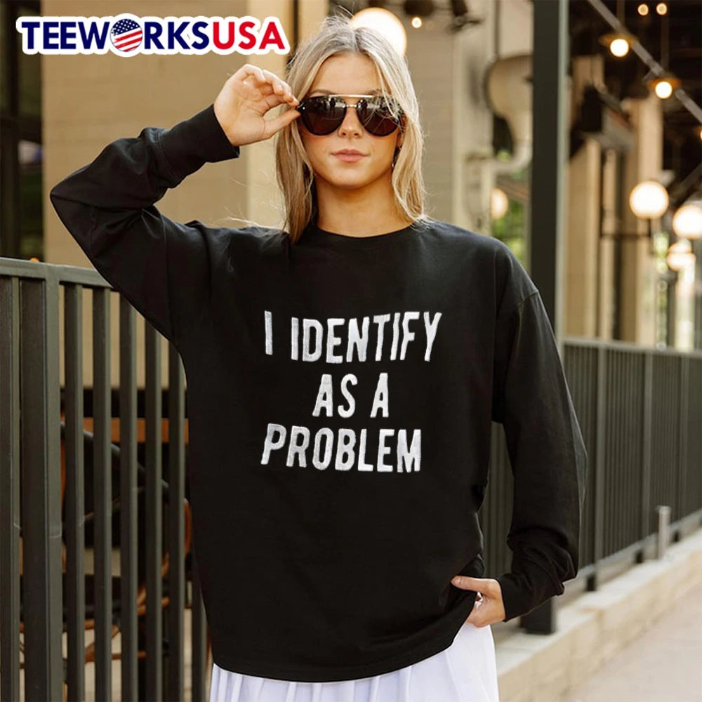 I Identify As A Problem Cracked Block Typography - Adult & Kids T-Shirts, Sweatshirts & Hoodies apparel design preview 4