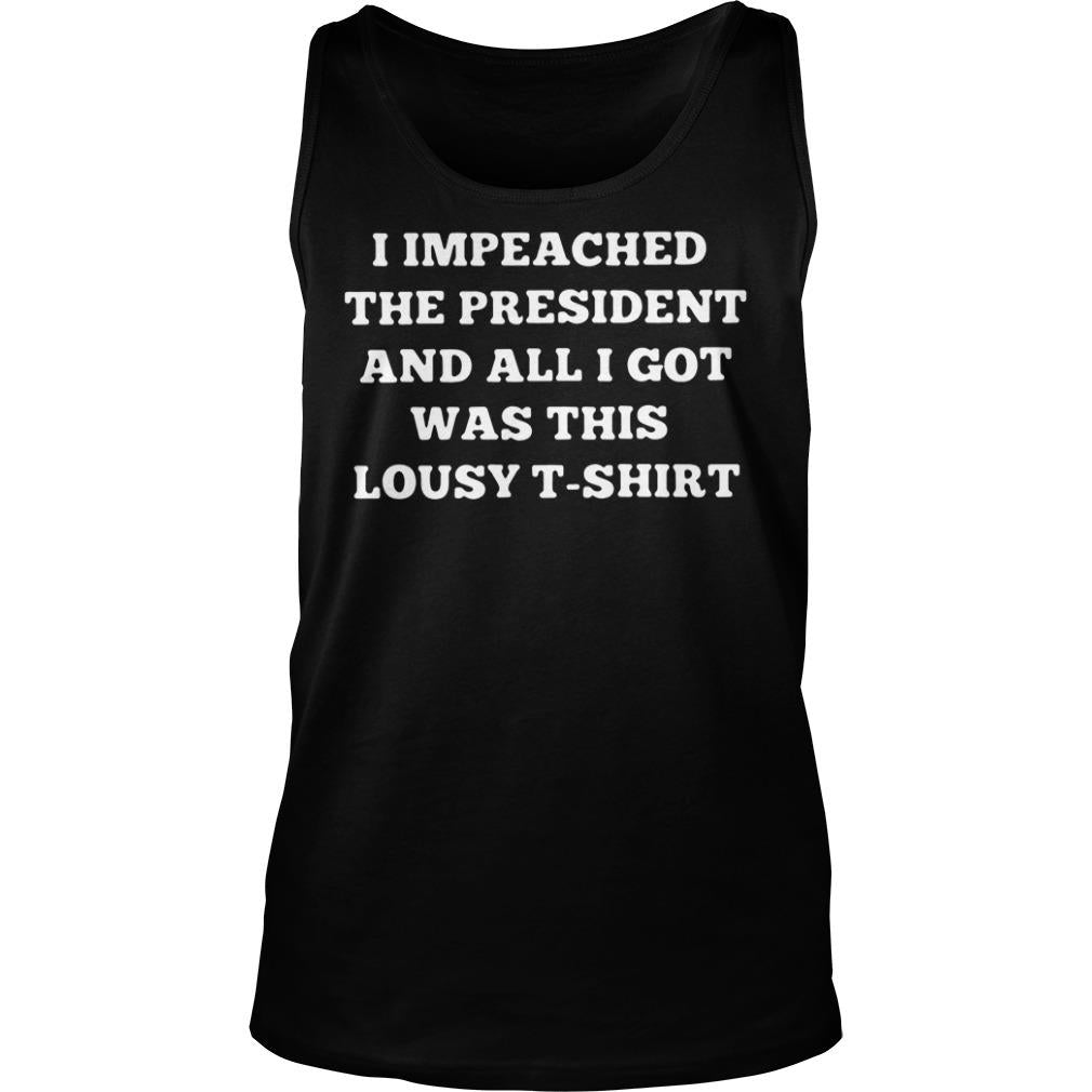 I Impeached The President And All Got Was This Lousy - Adult & Kids T-Shirts, Sweatshirts & Hoodies apparel design preview 3