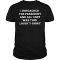 I Impeached The President And All Got Was This Lousy - Adult & Kids T-Shirts, Sweatshirts & Hoodies apparel design preview 1