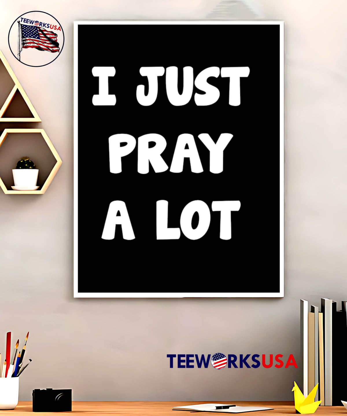 I Just Pray A Lot - Adult & Kids T-Shirts, Sweatshirts & Hoodies apparel design preview 5