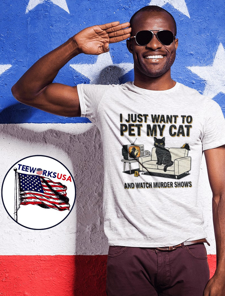I Just Want To Pet My Cat And Watch Murder Shows - Adult & Kids T-Shirts, Sweatshirts & Hoodies apparel design preview 1