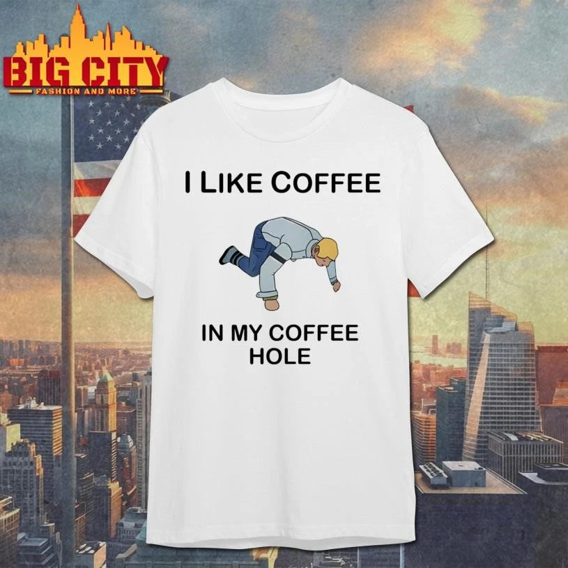 I Like Coffee In My Hole Funny - Adult & Kids T-Shirts, Sweatshirts & Hoodies apparel design preview 1