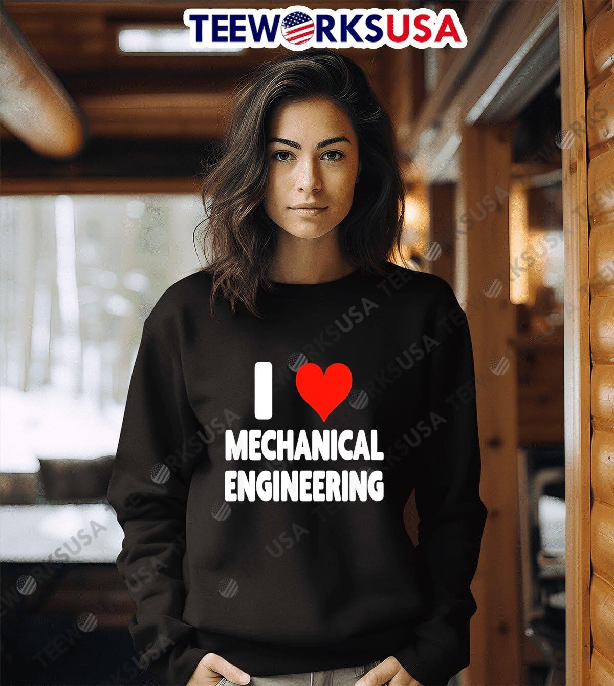 I Love Mechanical Engineering - Adult & Kids T-Shirts, Sweatshirts & Hoodies apparel design preview 6
