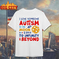 I Love Someone With Autism To Be Moon And Back - Adult & Kids T-Shirts, Sweatshirts & Hoodies apparel design preview 1