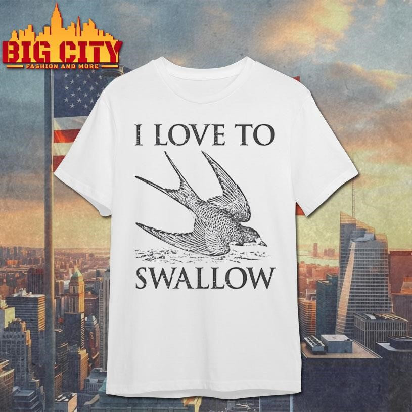I Love To Swallow - Adult & Kids T-Shirts, Sweatshirts & Hoodies apparel design preview 1