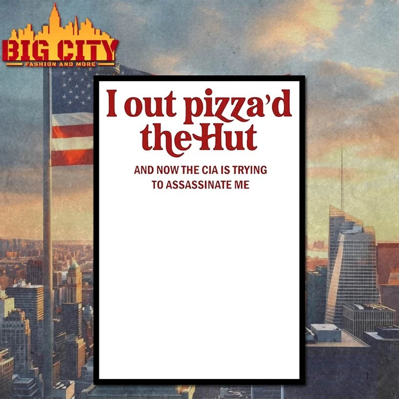 I Out Pizza'd The Hut And Now CIA Is Trying To - Adult & Kids T-Shirts, Sweatshirts & Hoodies apparel design preview 4