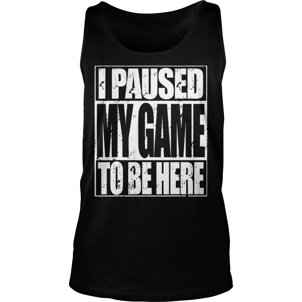 I Paused My Game To Be Here - Adult & Kids T-Shirts, Sweatshirts & Hoodies apparel design preview 3