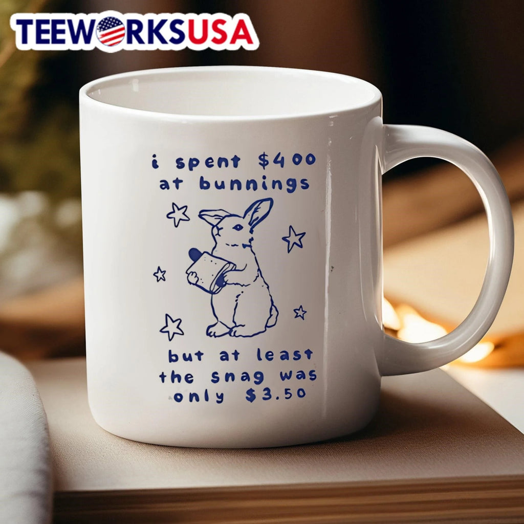 I Spent $400 At Bunnings But Least The Snag Was Only - Adult & Kids T-Shirts, Sweatshirts & Hoodies apparel design preview 4