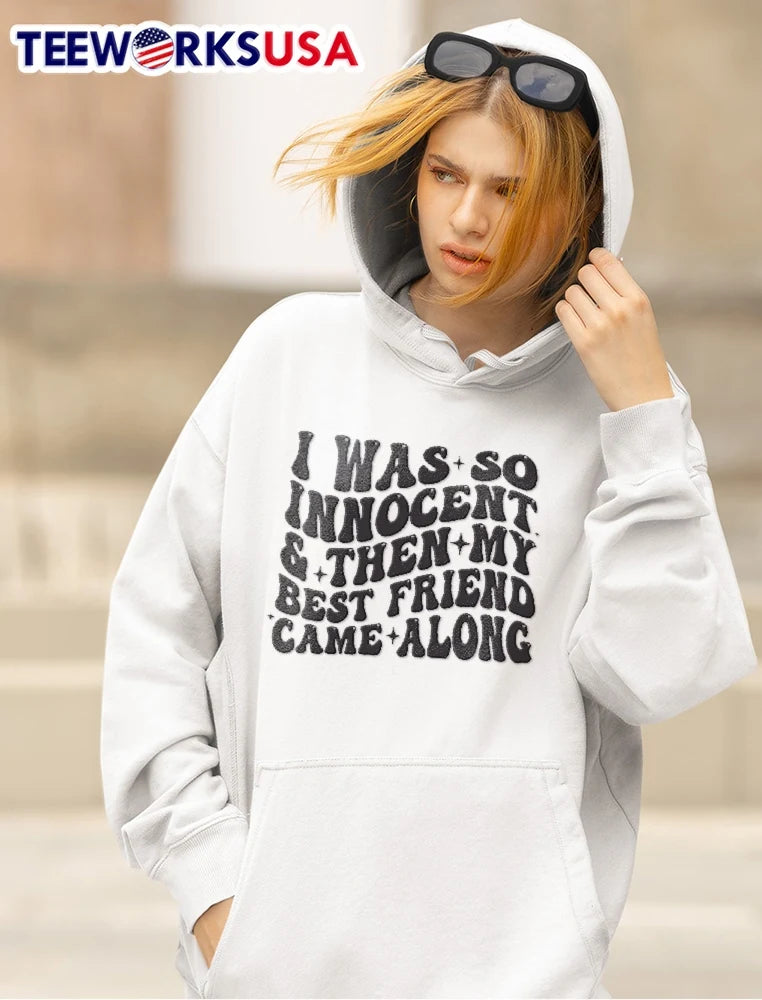 I Was So Innocent And Then My Best Friend Came Along - Adult & Kids T-Shirts, Sweatshirts & Hoodies apparel design preview 5