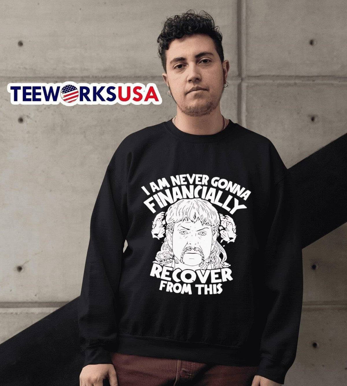 I am never gonna financially recover from this - Adult & Kids T-Shirts, Sweatshirts & Hoodies apparel design preview 3