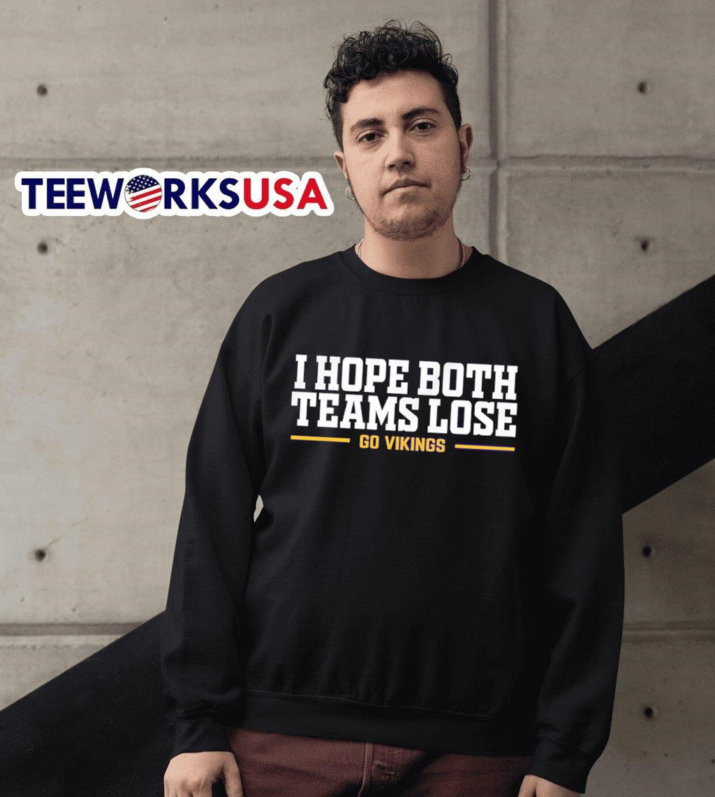 I hope both teams lose go Vikings - Adult & Kids T-Shirts, Sweatshirts & Hoodies apparel design preview 6