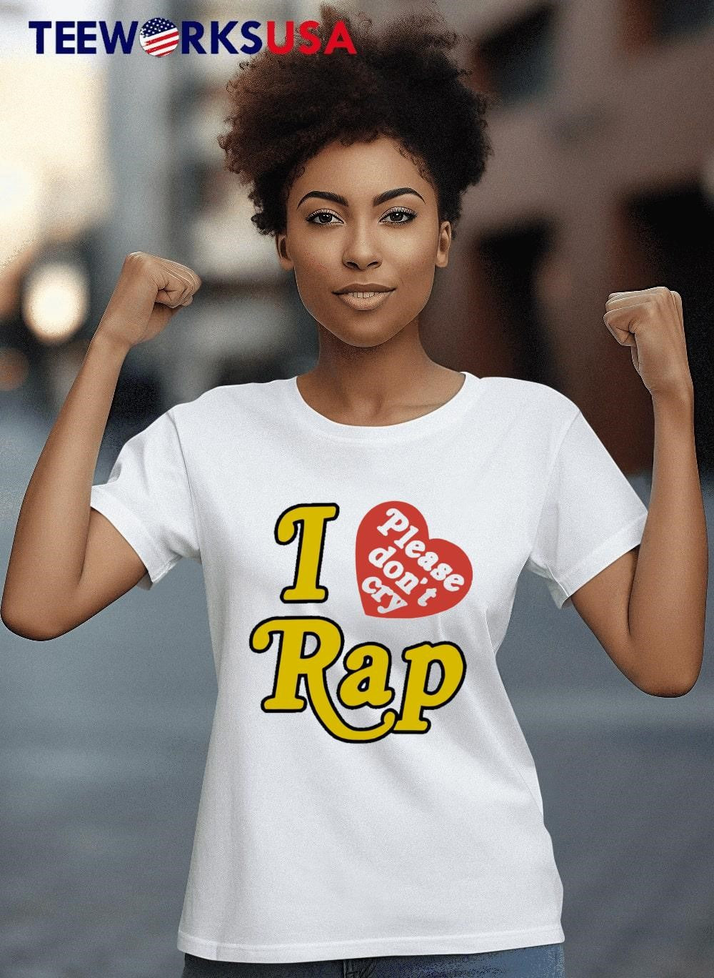 I love please don't cry rap - Adult & Kids T-Shirts, Sweatshirts & Hoodies apparel design preview 4